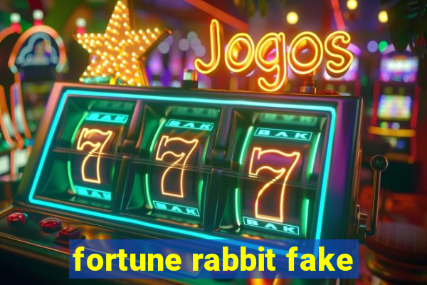 fortune rabbit fake